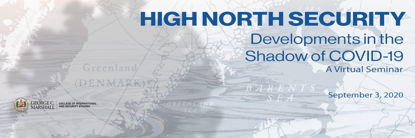A map with the wording High North Security, Developments in the Shadow of COVID-19, A Virtual Seminar, September 3, 2020