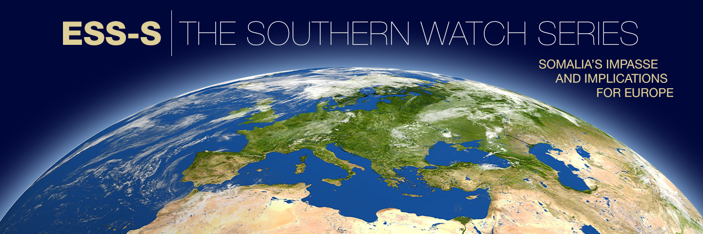 Graphic of the world with the text ESS-S The Southern Watch Series, Somalia's Impasse and Implications for Europe.