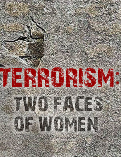 Terrorism: Two Faces of Women