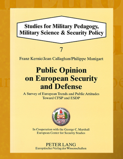 book cover of Public Opinion on European Security and Defense: A Survey of European Trends and Public Attitudes Toward CFSP and ESDP (Studies for Military Pedagogy, Military Science & Security Policy)