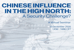 A graphic with the Barents Sea, Denmark and Finland. The graphic includes the following text, “Chinese Influence in the High North: A Security Challenge?”, A Virtual Seminar, 8 December, 2020 from 1430 to 1600 CET.