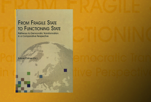book cover of From Fragile State to Functioning State: Pathways to Democratic Transformation in a Comparative Perspective
